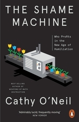 Book cover of The Shame Machine by Cathy O'Neil