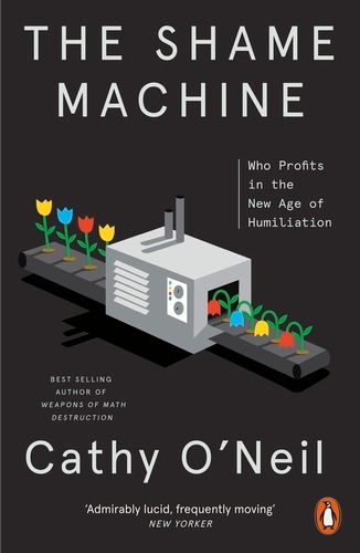 Book cover of The Shame Machine by Cathy O'Neil