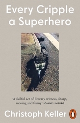 Book cover of Every Cripple a Superhero by Christoph Keller