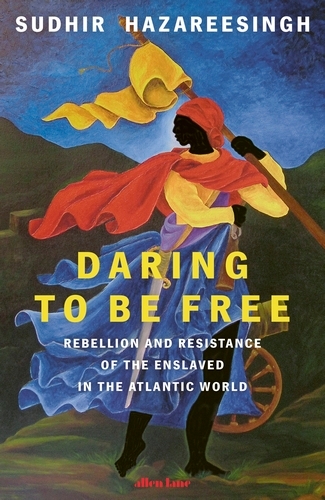 Book cover of Daring to be Free by Sudhir Hazareesingh