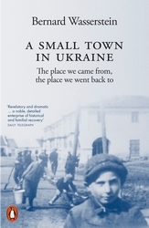 Book cover of A Small Town in Ukraine by Bernard Wasserstein