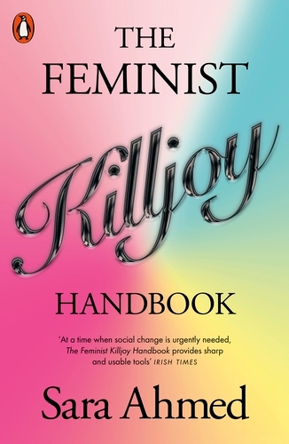 Book cover of The Feminist Killjoy Handbook by Sara Ahmed