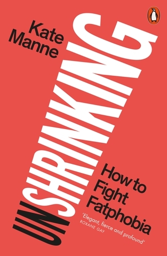 Book cover of Unshrinking by Kate Manne