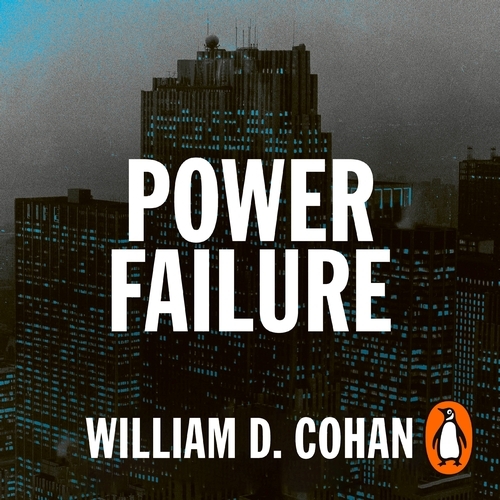 Book cover of Power Failure by William D. Cohan