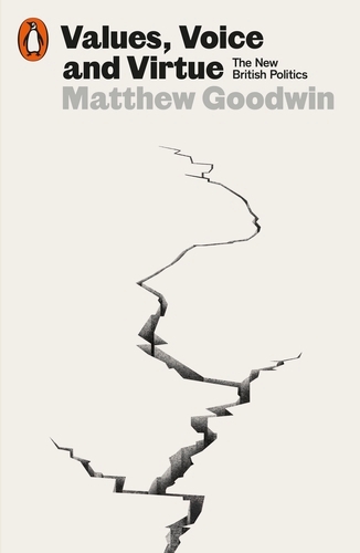 Book cover of Values, Voice and Virtue by Matthew Goodwin