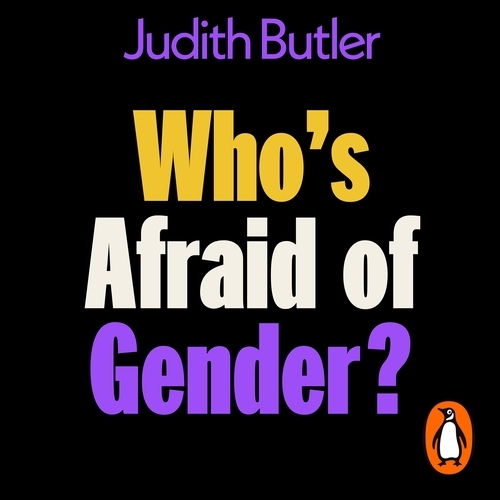 Book cover of Who's Afraid of Gender? by Judith Butler