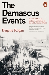 Book cover of The Damascus Events by Eugene Rogan