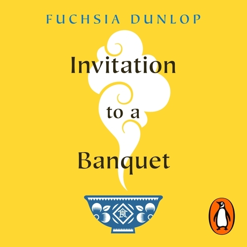 Book cover of Invitation to a Banquet by Fuchsia Dunlop