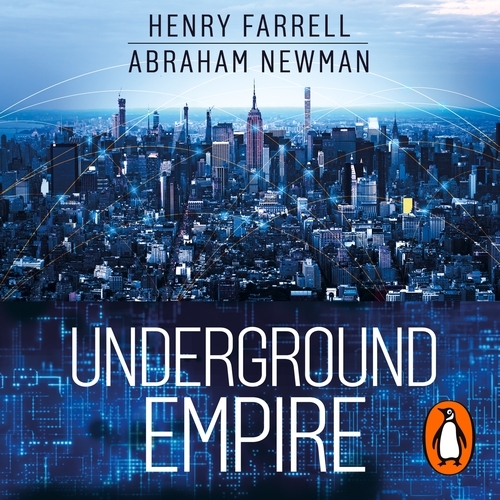 Book cover of Underground Empire by Henry Farrell, Abraham Newman