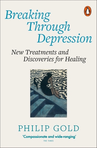 Book cover of Breaking Through Depression by Philip Gold