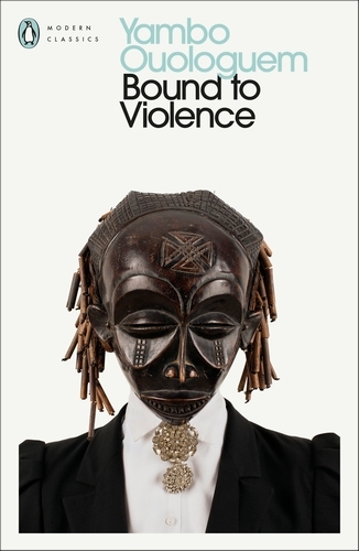 Book cover of Bound to Violence by Yambo Ouologuem