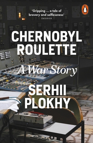 Book cover of Chernobyl Roulette by Serhii Plokhy