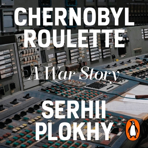 Book cover of Chernobyl Roulette by Serhii Plokhy