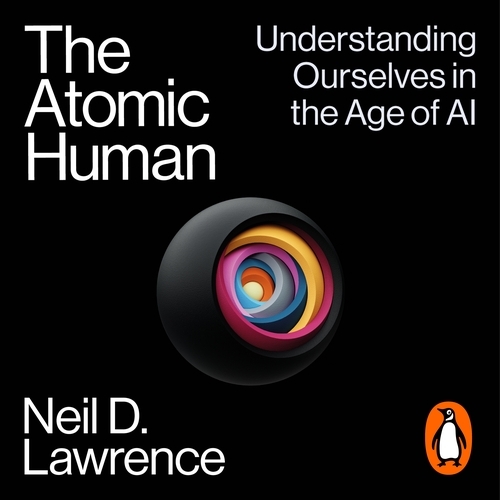 Book cover of The Atomic Human by Neil D. Lawrence