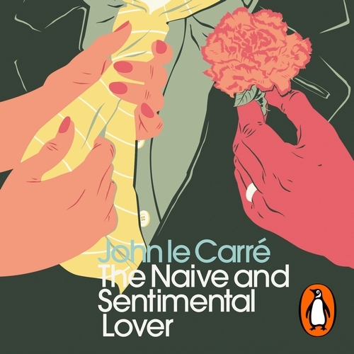 Book cover of The Naive and Sentimental Lover by John le Carré