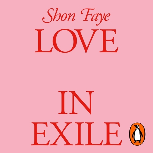 Book cover of Love in Exile by Shon Faye