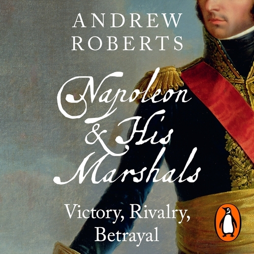 Book cover of Napoleon and his Marshals by Andrew Roberts
