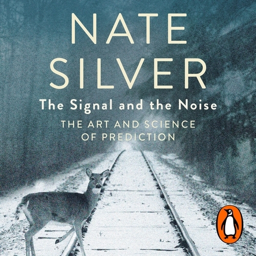 Book cover of The Signal and the Noise by Nate Silver