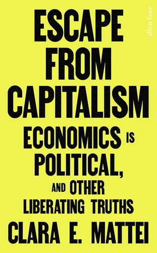 Book cover of Escape From Capitalism by Clara E. Mattei