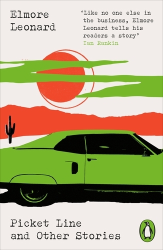 Book cover of Picket Line and Other Stories by Elmore Leonard