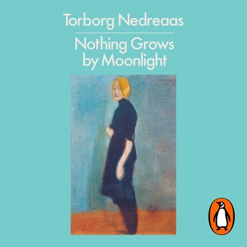 Book cover of Nothing Grows by Moonlight by Torborg Nedreaas