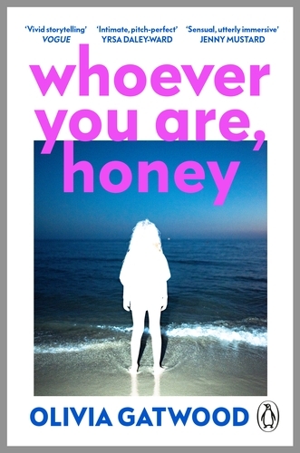 Book cover of Whoever You Are, Honey by Olivia Gatwood