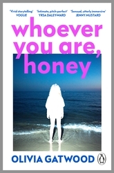 Book cover of Whoever You Are, Honey by Olivia Gatwood