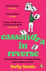 Book cover of Cassandra in Reverse by Holly Smale