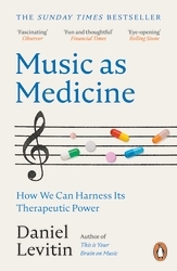 Book cover of Music as Medicine by Daniel Levitin