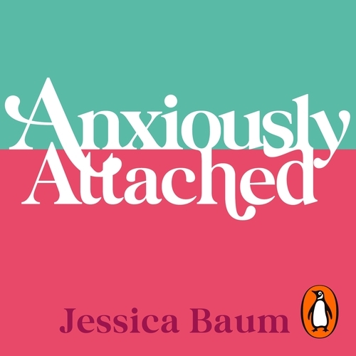 Book cover of Anxiously Attached by Jessica Baum