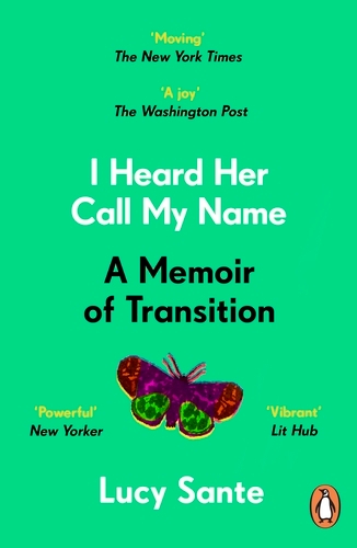 Book cover of I Heard Her Call My Name by Lucy Sante