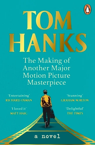 Book cover of The Making of Another Major Motion Picture Masterpiece by Tom Hanks