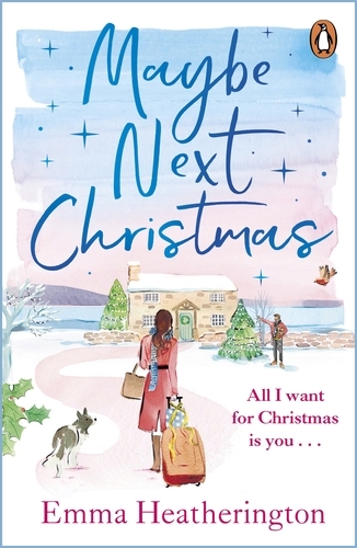 Book cover of Maybe Next Christmas by Emma Heatherington