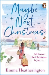 Book cover of Maybe Next Christmas by Emma Heatherington
