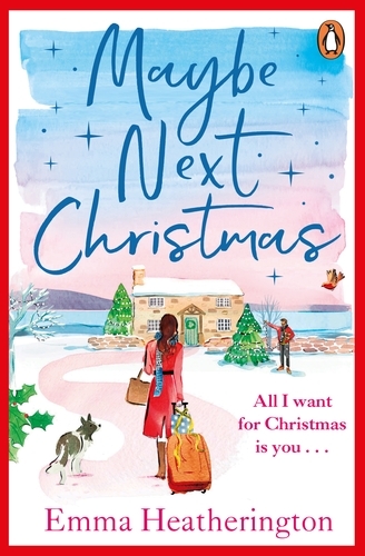 Book cover of Maybe Next Christmas by Emma Heatherington