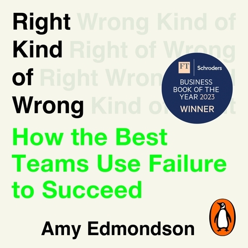Book cover of Right Kind of Wrong by Amy Edmondson