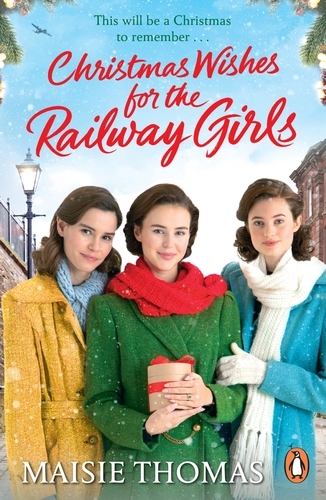 Book cover of Christmas Wishes for the Railway Girls by Maisie Thomas