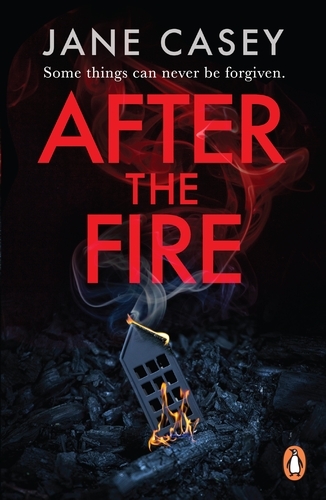 Book cover of After the Fire by Jane Casey