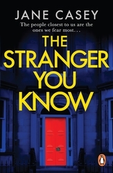 Book cover of The Stranger You Know by Jane Casey