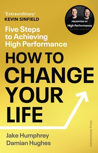 Book cover of How to Change Your Life by Jake Humphrey, Damian Hughes