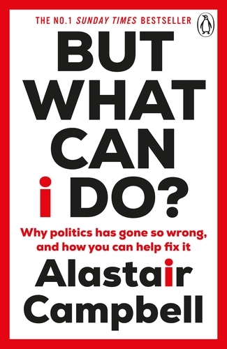 Book cover of But What Can I Do? by Alastair Campbell