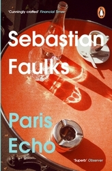 Book cover of Paris Echo by Sebastian Faulks