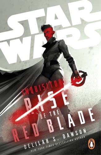 Book cover of Star Wars Inquisitor: Rise of the Red Blade by Delilah S. Dawson