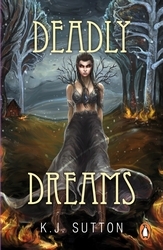 Book cover of Deadly Dreams by K.J. Sutton