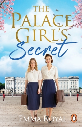 Book cover of The Palace Girl's Secret by Emma Royal