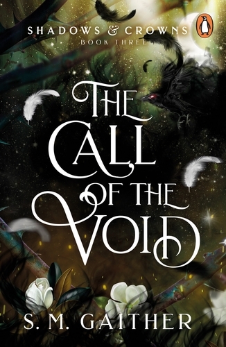 Book cover of #3 - The Call of the Void by S. M. Gaither