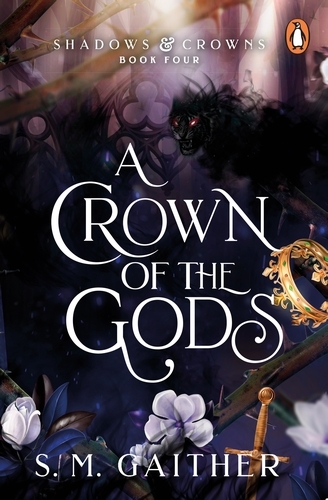 Book cover of #4 - A Crown of the Gods by S. M. Gaither
