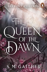 Book cover of The Queen of the Dawn by S. M. Gaither