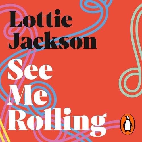 Book cover of See Me Rolling by Lottie Jackson