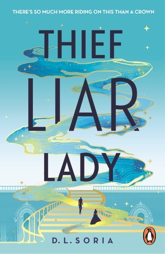 Book cover of Thief Liar Lady by D. L. Soria